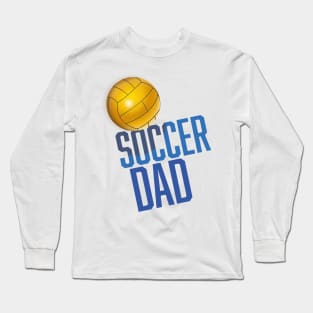 Soccer Dad Long Sleeve T-Shirt